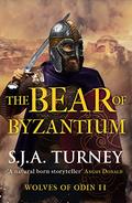 The Bear of Byzantium (Wolves of Odin #2) by S.J.A. Turney