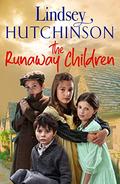 The Runaway Children: The heartbreaking, page-turning new historical saga from Lindsey Hutchinson for 2022 by Lindsey Hutchinson