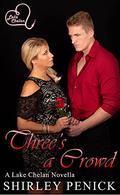 Three's a Crowd: A Firefighter romance (Lake Chelan #14) by Shirley Penick