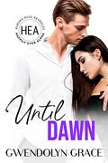 Until Dawn (Happily Ever Alpha World) by Gwendolyn Grace