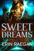 Sweet Dreams (Cosmic Kissed #7) by Erin Raegan
