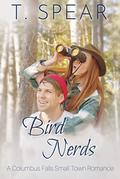 Bird Nerds (Columbus Falls #2) by T. Spear