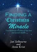 Finding a Christmas Miracle by Jan Selbourne