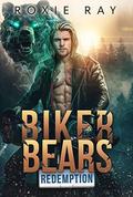 Biker Bears Redemption by Roxie Ray
