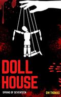 The Dollhouse: Spring of Seventeen: A Novella (LOST GIRLS #8) by D.W. Thomas