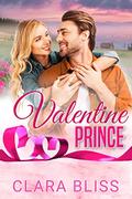 Valentine Prince: small town romance by Clara Bliss