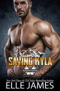 Saving Kyla by Elle James