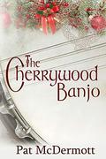 The Cherrywood Banjo by Pat McDermott