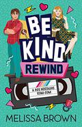 Be Kind, Rewind: A Spotlight Video Series Novel (The Spotlight Video #1) by Melissa Brown
