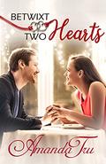 Betwixt Two Hearts  (At Home In Crossroads) by Amanda Tru
