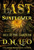 The Last Sunflower (Hex in the Gardens #1) by D.N. Leo
