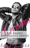 Dreams (Big Bands, Big Hearts #1) by Sandra Alex
