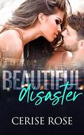 Beautiful Disaster - A Novella by Cerise Rose