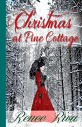 Christmas at Pine Cottage by Renee Riva