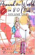 Around the World in 80 Men Volume One: The first ten books by Brandi Ratliff