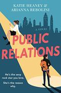 Public Relations by Katie Heaney
