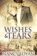 Wishes and Tears by Nancy Loyan