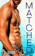 Matched (Bitter #2) by T.L. Quinn