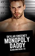 Monopoly Daddy: M/M Gay Romantic Suspense (Blood Brothers #2) by Skylar Sweeney