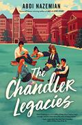 The Chandler Legacies by Abdi Nazemian