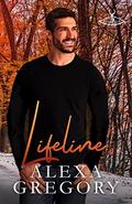 Lifeline (Caribou River Series #3) by Alexa Gregory