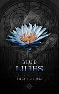 Blue Lilies (Nightgarden Saga #6) by Lucy Holden