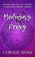 Medusa's Proxy by Coralie Moss