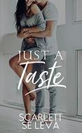 Just A Taste (Determined #1) by Scarlett Se Leva