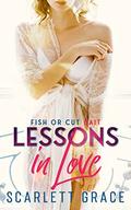 Lessons in Love Book 2 - Fish Or Cut Bait: An Age Gap Lesbian Romance by Scarlett Grace