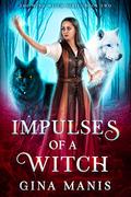 Impulses of a Witch (The Wind Witch #2) by Gina Manis