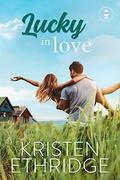 Lucky in Love : A Sweet St. Patrick's Day Story of Faith, Love, and Small-Town Holidays (Holiday Hearts Romance #3) by Kristen Ethridge
