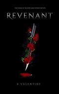 Revenant (The War of Blood and Roses #1) by R. Valentine