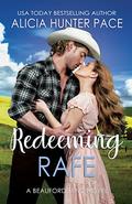 Redeeming Rafe (Beauford Bend #4) by Alicia Hunter Pace