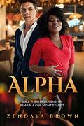 Alpha: BWWM, Alpha Male, Billionaire Romance by Zendaya Brown