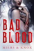Bad Blood (Her Beautiful Monsters #1) by D.D. Miers
