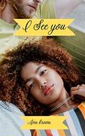 I See You: A short, second chance  (bwwm) romance  (Just in time series) by Ava Brown