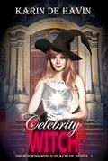 Celebrity Witch (The Witching World of Avalon #1) by Karin De Havin