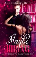 Maybe Hiring by Aurelia Knight