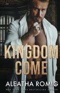 Kingdom Come by Aleatha Romig