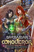 Barbarian Conqueror (Princesses of the Ironbound #6) by Aaron Crash