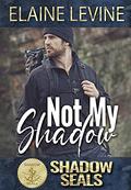 Not My Shadow (Shadow SEALs #9) by Elaine Levine