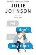 We Don't Lie Anymore (The Don't Duet #2) by Julie Johnson