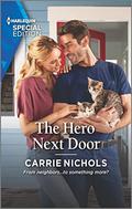 The Hero Next Door (Small-Town Sweethearts #6) by Carrie Nichols