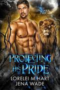 Protecting His Pack by Jena Wade, Lorelei M. Hart