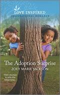 The Adoption Surprise: An Uplifting Inspirational Romance by Zoey Marie Jackson
