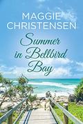 Summer in Bellbird Bay (The Bellbird Bay series #1) by Maggie Christensen