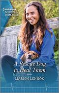 A Rescue Dog to Heal Them (Two Tails Animal Refuge #2) by Marion Lennox