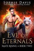 Mate Rising (Eve of Eternals #2) by Sophie Davis