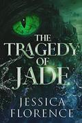 The Tragedy Of Jade (Onyx #4) by Jessica Florence