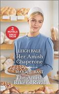 Her Amish Chaperone and The Amish Baker's Rival by Leigh Bale
